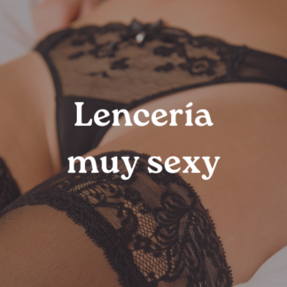 LENCERÍA MUY SEXY